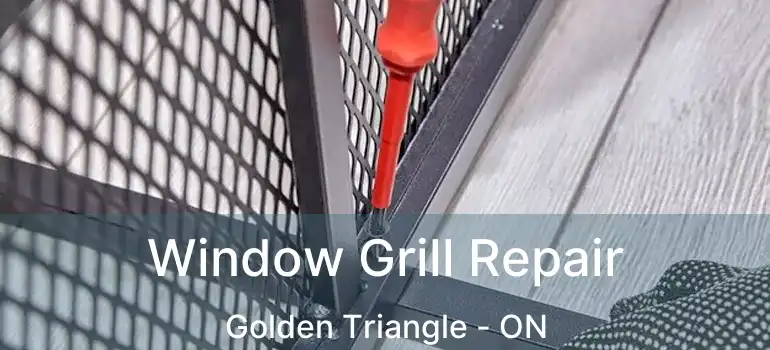  Window Grill Repair Golden Triangle - ON