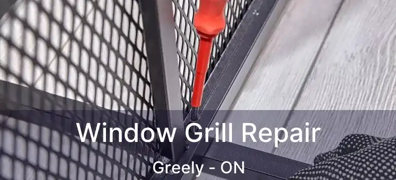  Window Grill Repair Greely - ON