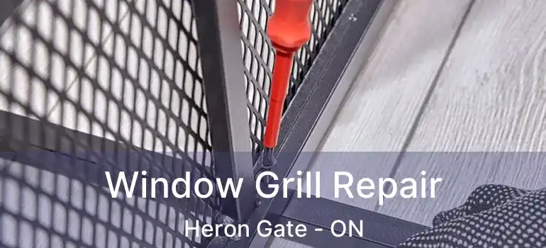  Window Grill Repair Heron Gate - ON