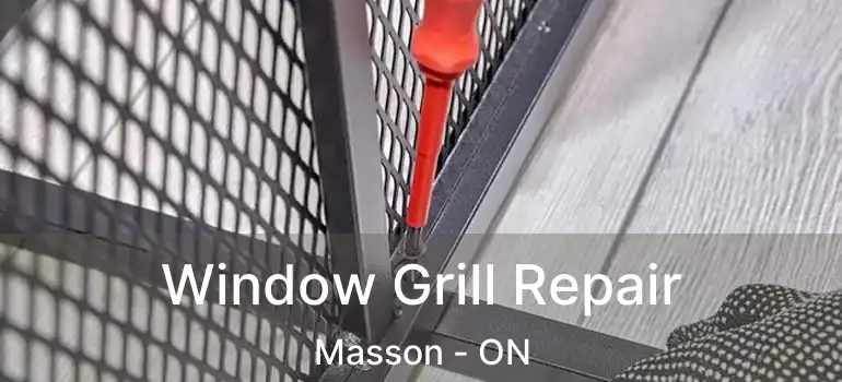  Window Grill Repair Masson - ON