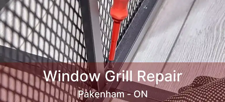  Window Grill Repair Pakenham - ON