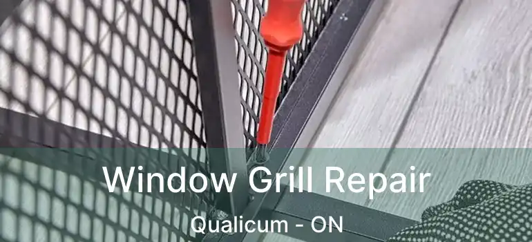  Window Grill Repair Qualicum - ON