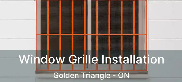  Window Grille Installation Golden Triangle - ON