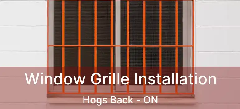  Window Grille Installation Hogs Back - ON