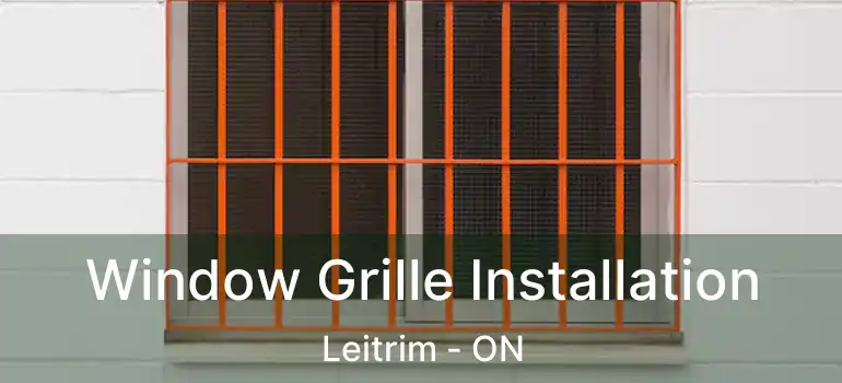  Window Grille Installation Leitrim - ON