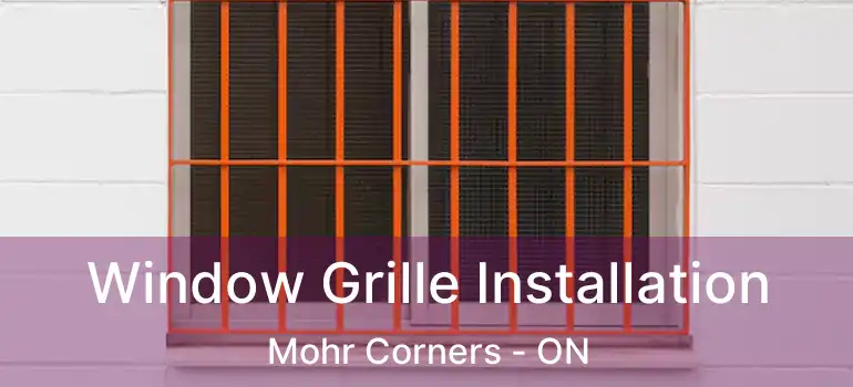  Window Grille Installation Mohr Corners - ON