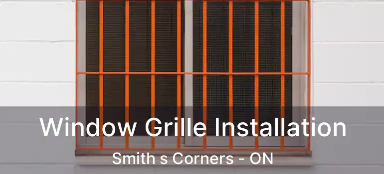  Window Grille Installation Smith s Corners - ON