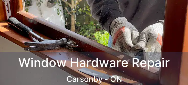  Window Hardware Repair Carsonby - ON