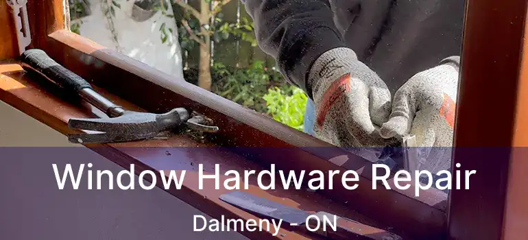  Window Hardware Repair Dalmeny - ON