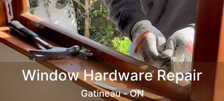  Window Hardware Repair Gatineau - ON