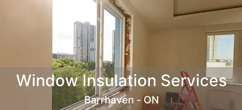  Window Insulation Services Barrhaven - ON