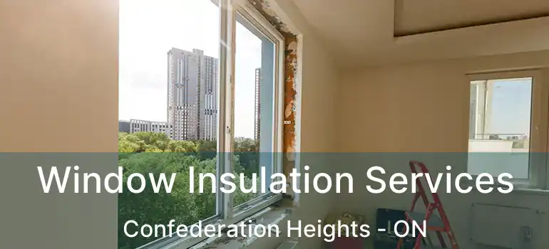  Window Insulation Services Confederation Heights - ON