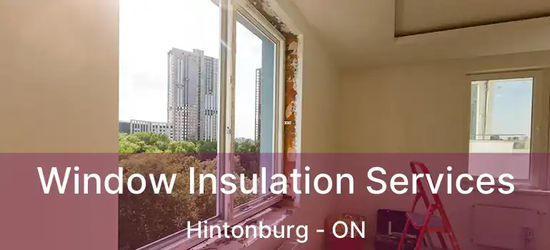  Window Insulation Services Hintonburg - ON