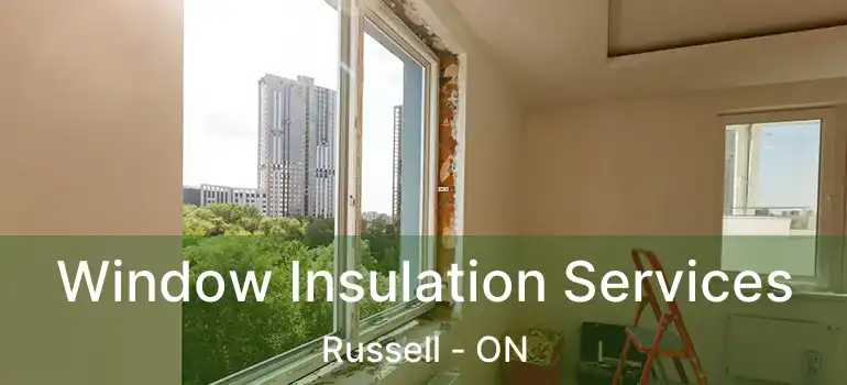  Window Insulation Services Russell - ON