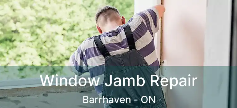  Window Jamb Repair Barrhaven - ON