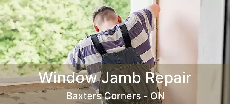  Window Jamb Repair Baxters Corners - ON