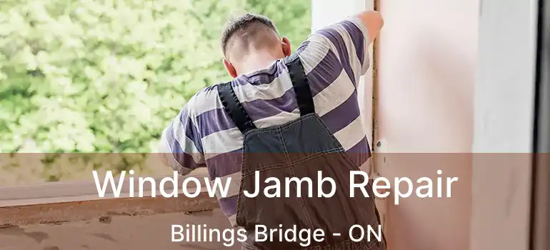  Window Jamb Repair Billings Bridge - ON