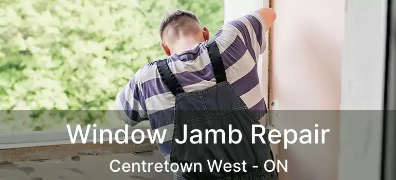  Window Jamb Repair Centretown West - ON