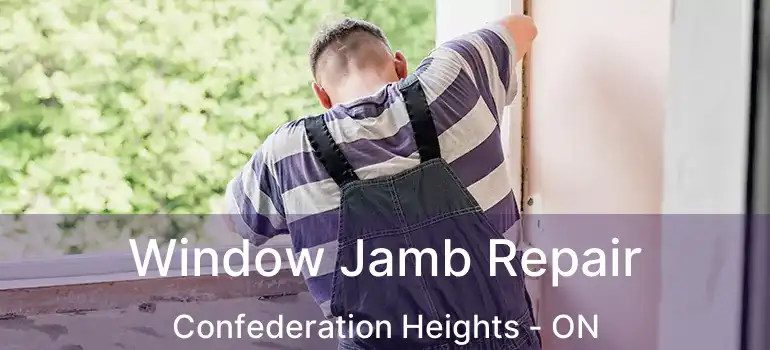  Window Jamb Repair Confederation Heights - ON