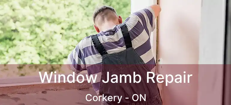  Window Jamb Repair Corkery - ON