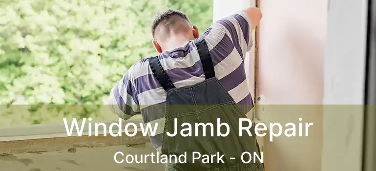  Window Jamb Repair Courtland Park - ON