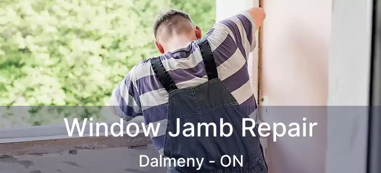  Window Jamb Repair Dalmeny - ON