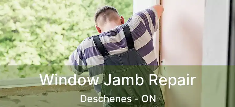  Window Jamb Repair Deschenes - ON