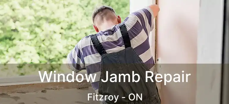  Window Jamb Repair Fitzroy - ON