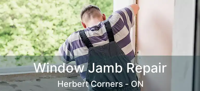  Window Jamb Repair Herbert Corners - ON