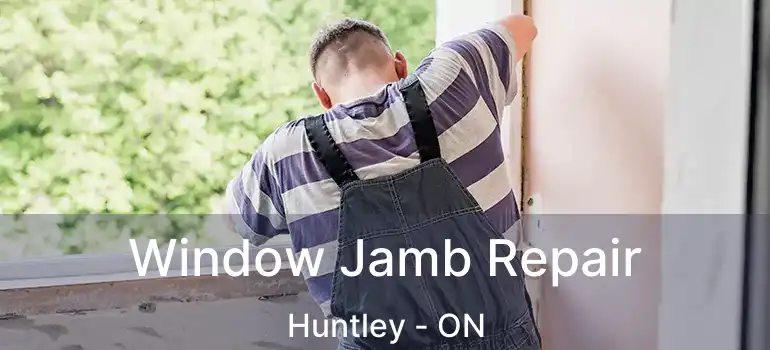  Window Jamb Repair Huntley - ON