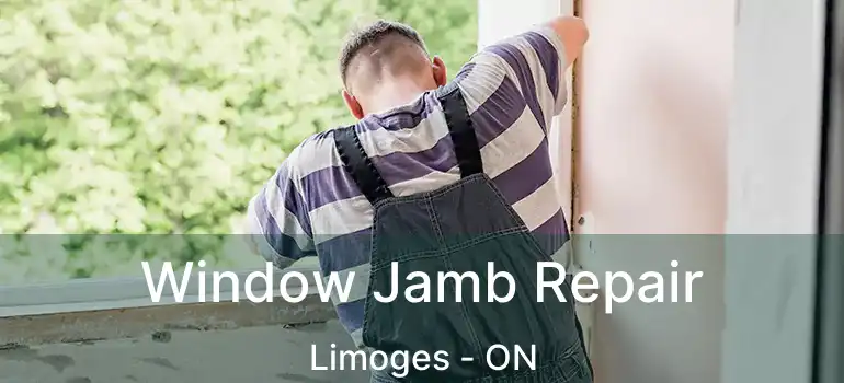  Window Jamb Repair Limoges - ON