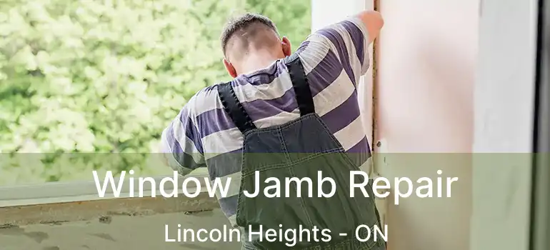  Window Jamb Repair Lincoln Heights - ON