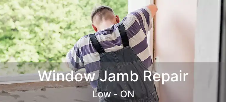  Window Jamb Repair Low - ON