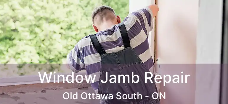  Window Jamb Repair Old Ottawa South - ON