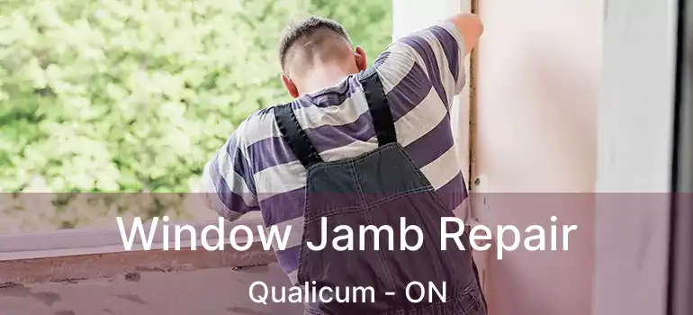  Window Jamb Repair Qualicum - ON