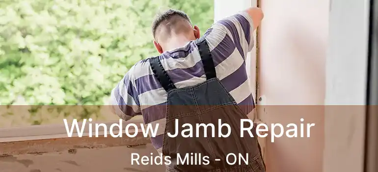  Window Jamb Repair Reids Mills - ON