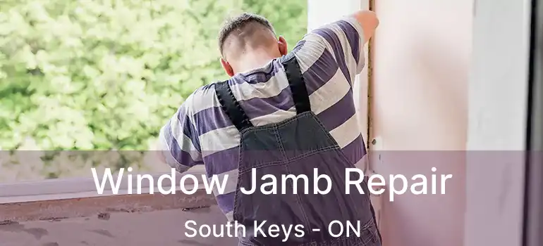  Window Jamb Repair South Keys - ON