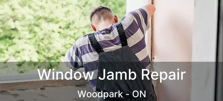  Window Jamb Repair Woodpark - ON