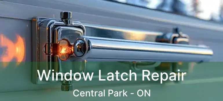  Window Latch Repair Central Park - ON