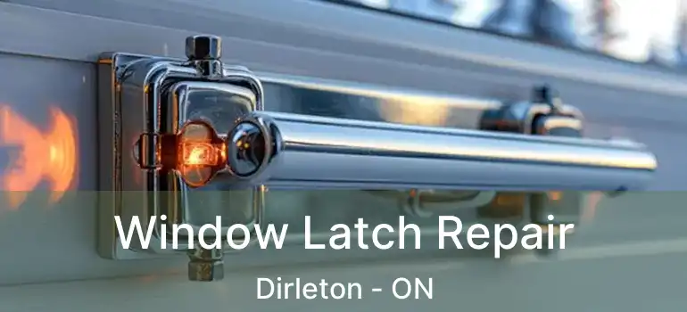  Window Latch Repair Dirleton - ON