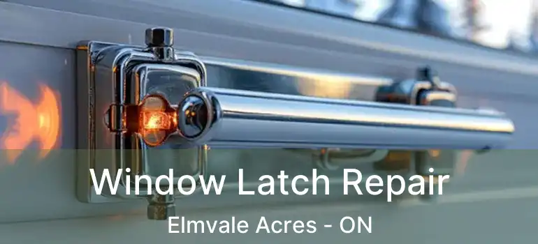  Window Latch Repair Elmvale Acres - ON