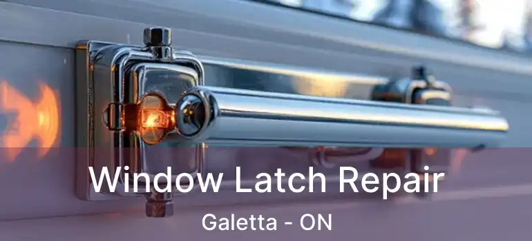  Window Latch Repair Galetta - ON