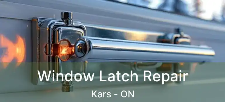  Window Latch Repair Kars - ON