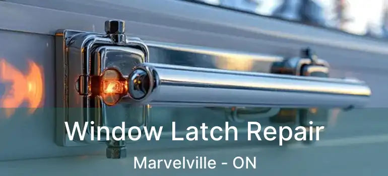  Window Latch Repair Marvelville - ON