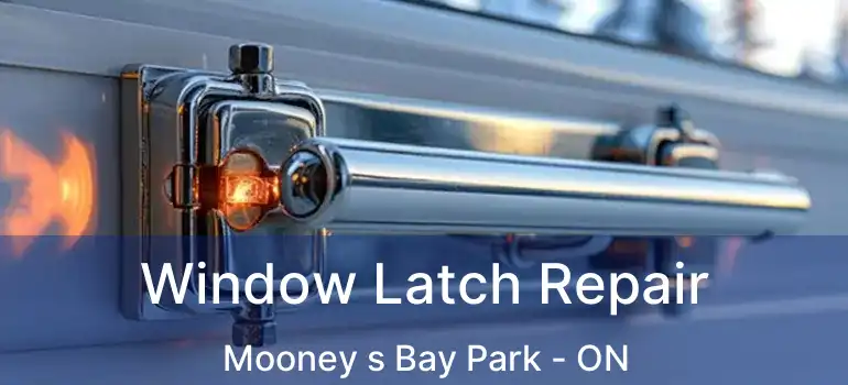  Window Latch Repair Mooney s Bay Park - ON