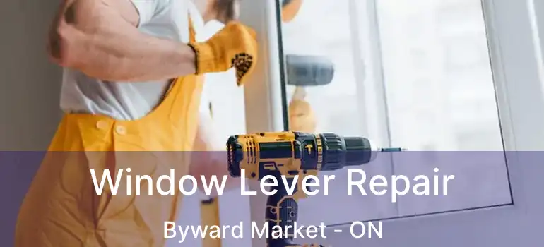  Window Lever Repair Byward Market - ON