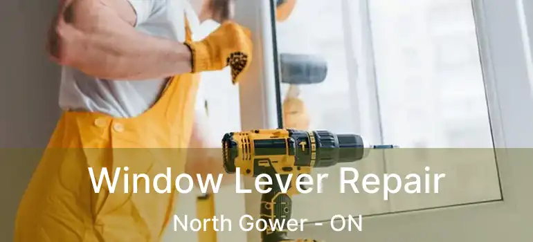  Window Lever Repair North Gower - ON