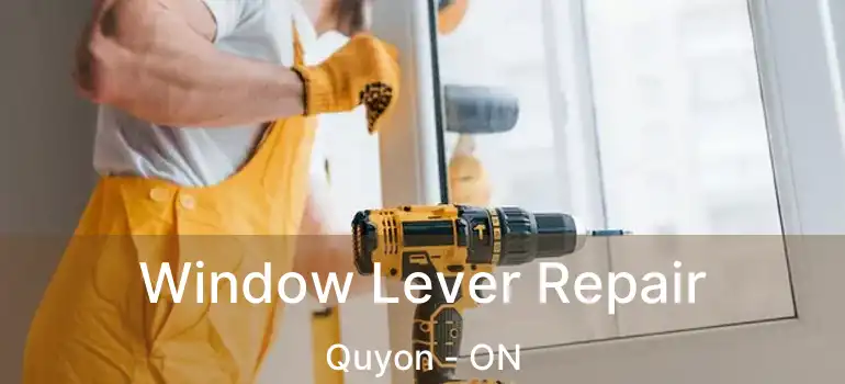  Window Lever Repair Quyon - ON