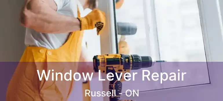  Window Lever Repair Russell - ON