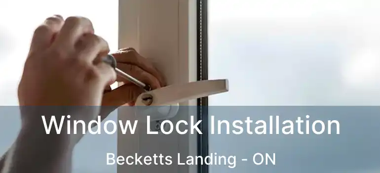  Window Lock Installation Becketts Landing - ON